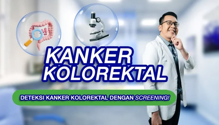 Ancaman Kanker Kolorektal Meningkat, Kenali Gejalanya dan Pentingnya Deteksi Dini dengan Tes FIT