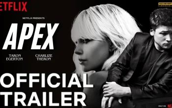 Apex Netflix Menggebrak Layar: Thriller Aksi dengan Charlize Theron dan Taron Egerton Bikin Penonton Terpaku