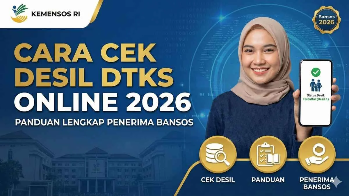 Desil Bansos 2026: Cara Cek, Ubah, dan Pastikan Bantuan Sampai ke Rumah Anda