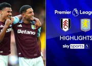 Drama Top 4: Fulham vs Aston Villa Siap Guncang Persaingan Premier League