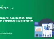 Emiten Bergabung dalam Gelombang Rights Issue, Ungkap Keunggulan dan Dampaknya pada Ekspansi Bisnis