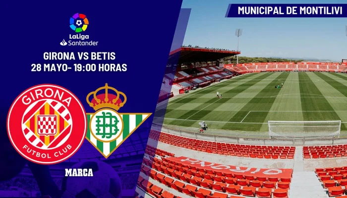 Girona vs Betis: Duel Menegangkan di Montilivi, Siapa yang Akan Kuasai Poin Penting LaLiga?