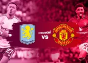 Man United vs Aston Villa: Pertarungan Kunci di Puncak Liga Primer dan Implikasinya pada Klasemen Champions League
