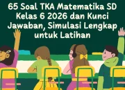 Persiapan Lengkap Soal TKA Matematika SD Kelas 6 2026: Materi, Contoh, dan Tips Sukses