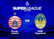 Siaran Live Indosiar PSIM vs Persija dan Persis vs Bhayangkara: Jadwal, Prediksi, dan Analisis Liga Super 2026
