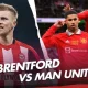 Skor Manchester United vs Brentford: Prediksi, Head-to-Head, dan Formasi Kunci di Old Trafford