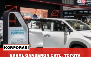 Toyota CATL Gandeng Triliunan Rupiah, Baterai EV Lokal Siap Menggebrak Pasar Indonesia