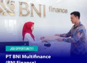 BNI Finance Buka Lowongan Kerja untuk Lulusan SMA hingga D3