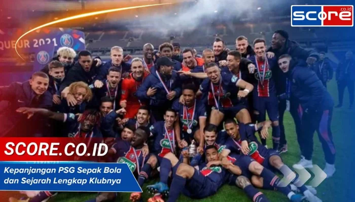 CSKA Moscow dan PSG: Kisah Dua Klub Sepak Bola Eropa