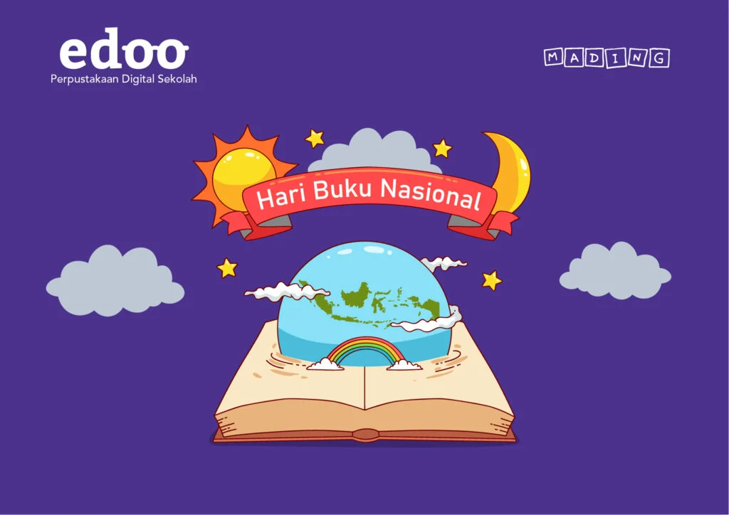 Hari Buku Nasional: Meningkatkan Literasi untuk Meningkatkan Peradaban Bangsa