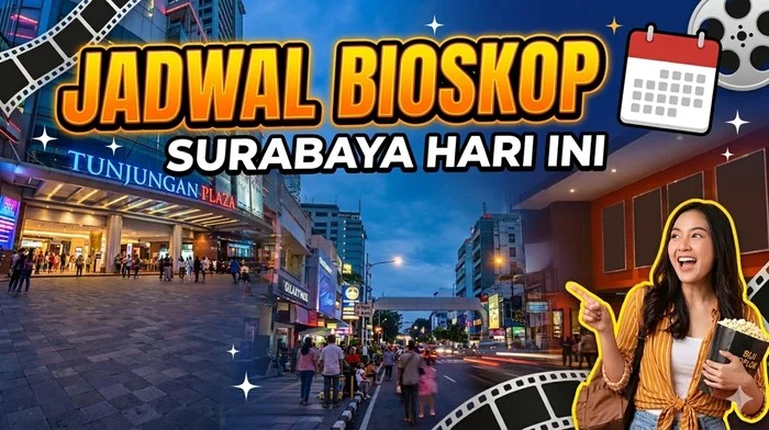 Jadwal Bioskop Surabaya 28 Mei 2026: Film Baru dan Harga Tiket Termurah