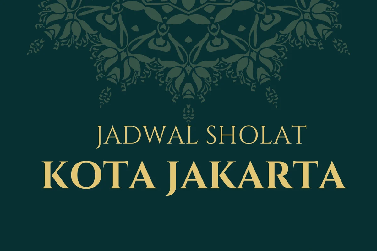 Jadwal Sholat Jakarta Hari Ini dan Informasi Penting Lainnya