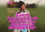 Momen Spesial Artis Indonesia dan Hollywood Rayakan Mother’s Day 2026