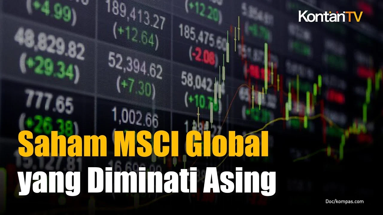 MSCI Keluarkan 6 Saham Indonesia dari Indeks Global, Ini Emitennya