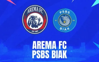 PSBS Biak vs Arema FC: Duel Seru di Liga 1 Indonesia