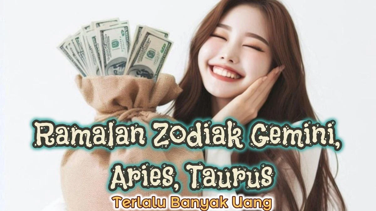 Ramalan Finansial dan Keuangan Zodiak Besok Rabu 6 Mei 2026: Aries, Taurus, Gemini, Cancer, Leo, Virgo, Libra, Scorpio, Sagitarius, Capricorn, Aquarius dan Pisces