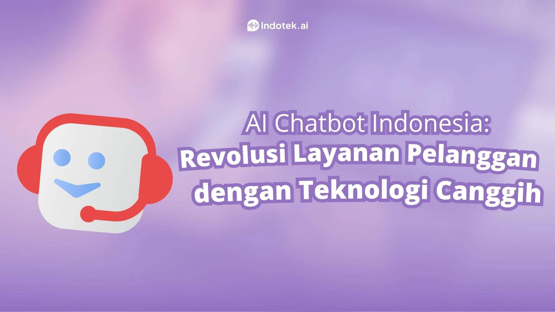 Revolusi AI: Masa Depan Chatbot dan Tantangannya