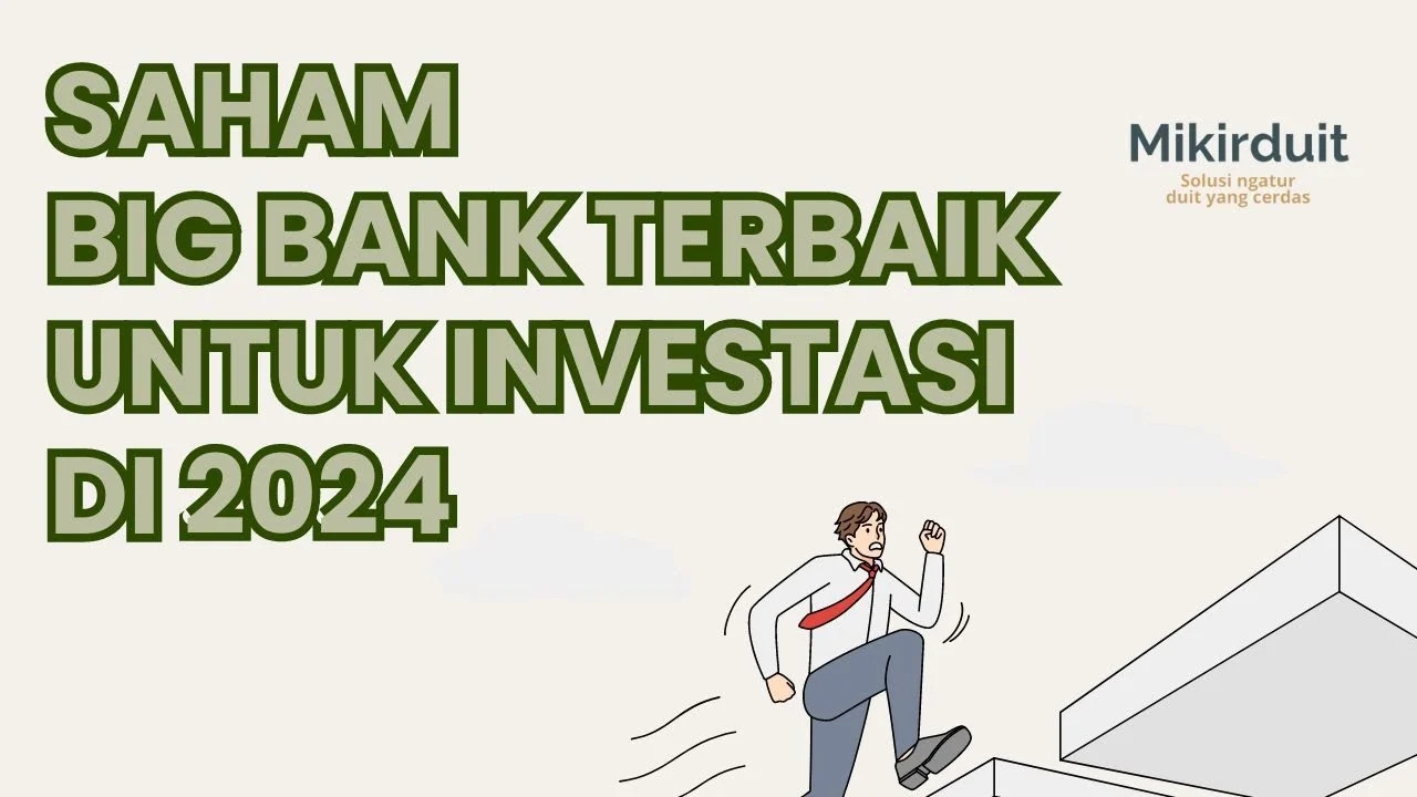 Saham Big Banks Terus Berfluktuasi, Bagaimana Prospek Masa Depan?