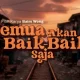 Semua Akan Baik-Baik Saja: Menemukan Kekuatan dan Motivasi dalam Hidup