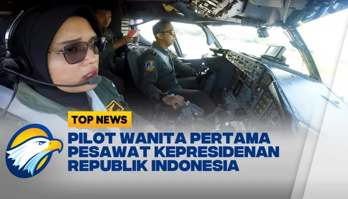 Tentara Nasional Indonesia: Pilot Perempuan Catat Sejarah, Terbangkan Pesawat Kepresidenan RI