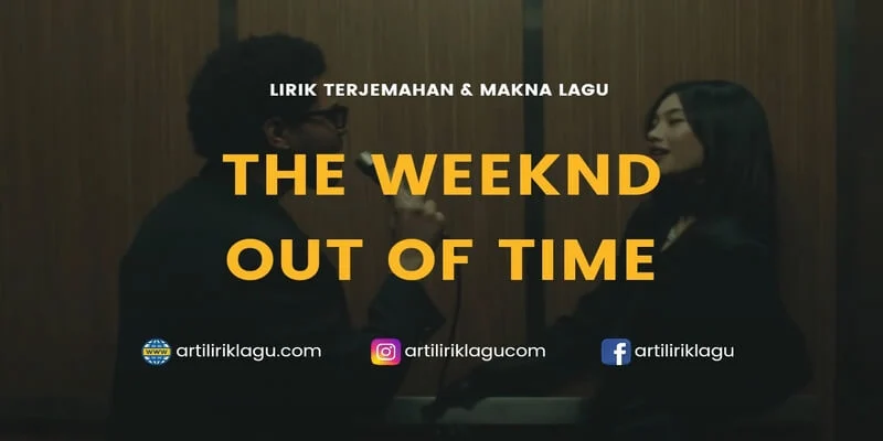 The Weeknd Siap Menggelar Konser di Indonesia, Simak Makna Lirik Lagu Out of Time
