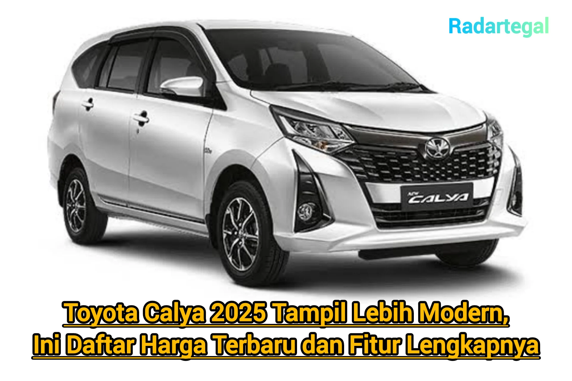 Toyota Calya 2026 Resmi Update: MPV Murah, Irit BBM, Desain Baru dan Fitur Makin Lengkap