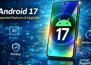 Android 17: Upgrade yang Membawa Perubahan pada Smartphone