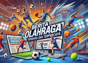Berita Terbaru: Olahraga, Ekonomi, dan Politik Dunia