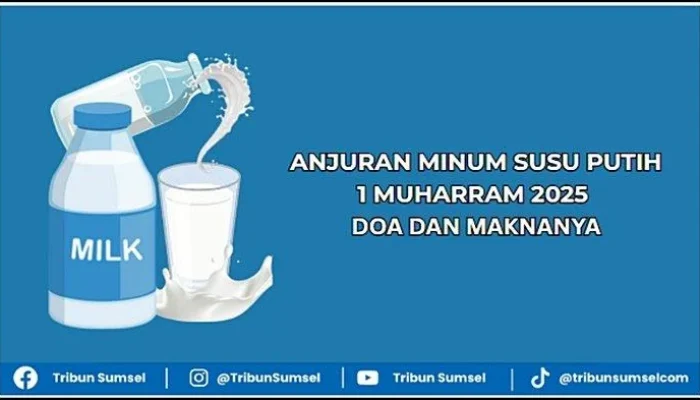Mengawali Tahun Baru Islam 1448 Hijriah dengan Penuh Makna: Doa Minum Susu Putih dan Amalan Sunah Lainnya