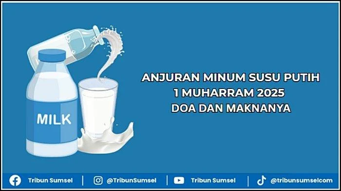 Mengawali Tahun Baru Islam 1448 Hijriah dengan Penuh Makna: Doa Minum Susu Putih dan Amalan Sunah Lainnya