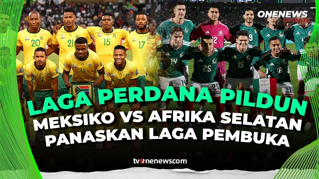 Piala Dunia 2026: Meksiko Siap Menghadapi Afrika Selatan di Stadion Azteca