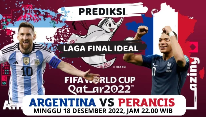 Prediksi Menarik: Argentina vs Prancis, Siapa yang Akan Menang Piala Dunia?