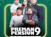 Preman Pensiun 9 dan Berita Terkini Lainnya: Dari Jadwal Tayang Hingga Kasus Kriminal
