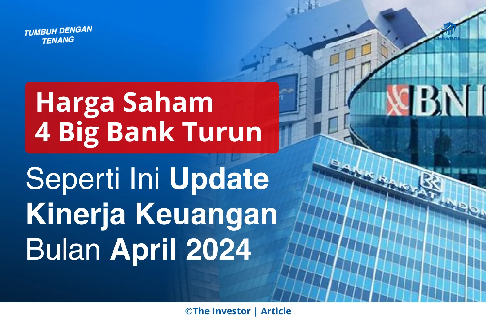 Saham BBNI Melemah, Apa yang Terjadi di Balik Pelemahan Saham Big Banks?