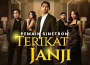 Sinetron Terikat Janji: Konflik Keluarga dan Cinta yang Semakin Memanas