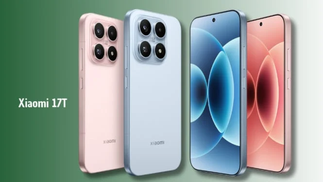 Xiaomi 17T Series: Ponsel dengan Baterai 7.000mAh dan Kamera Leica yang Lebih Canggih