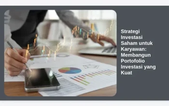 Dividen dan Strategi Investasi: Membangun Portofolio yang Kuat