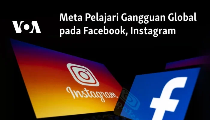 Facebook dan Instagram Mengalami Gangguan, Pengguna Melaporkan Kesulitan Akses