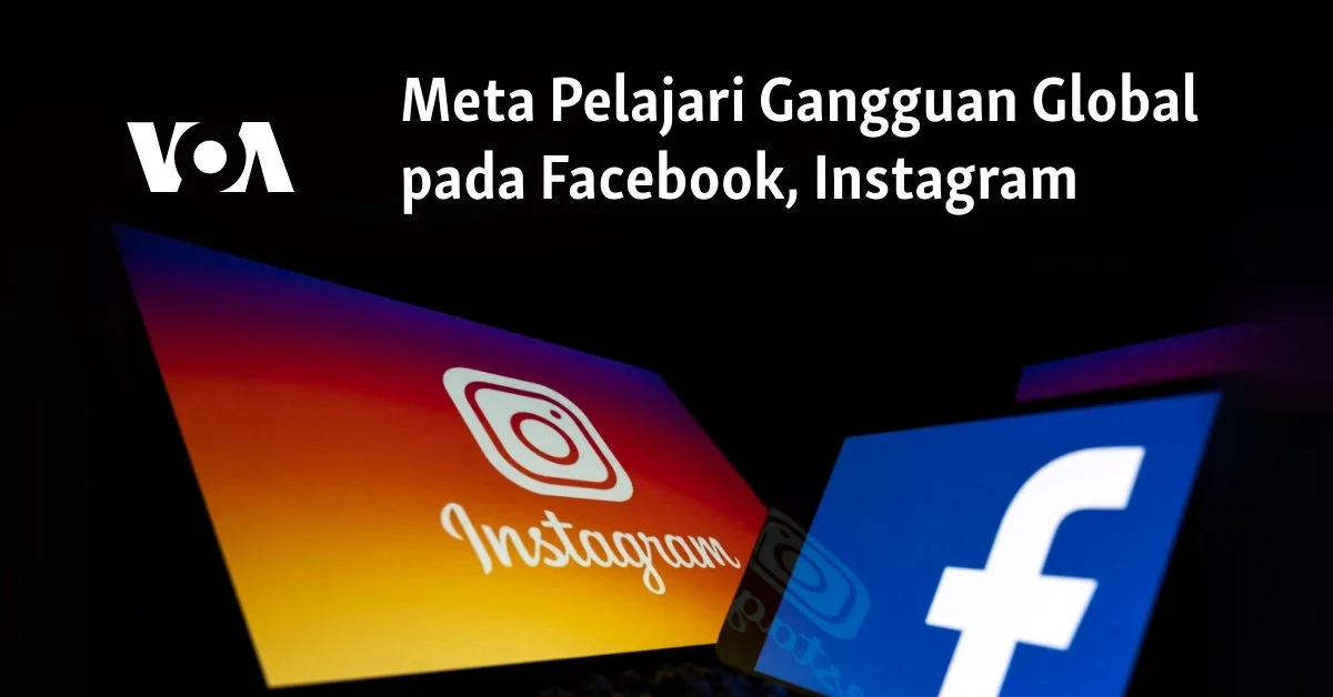 Facebook dan Instagram Mengalami Gangguan, Pengguna Melaporkan Kesulitan Akses
