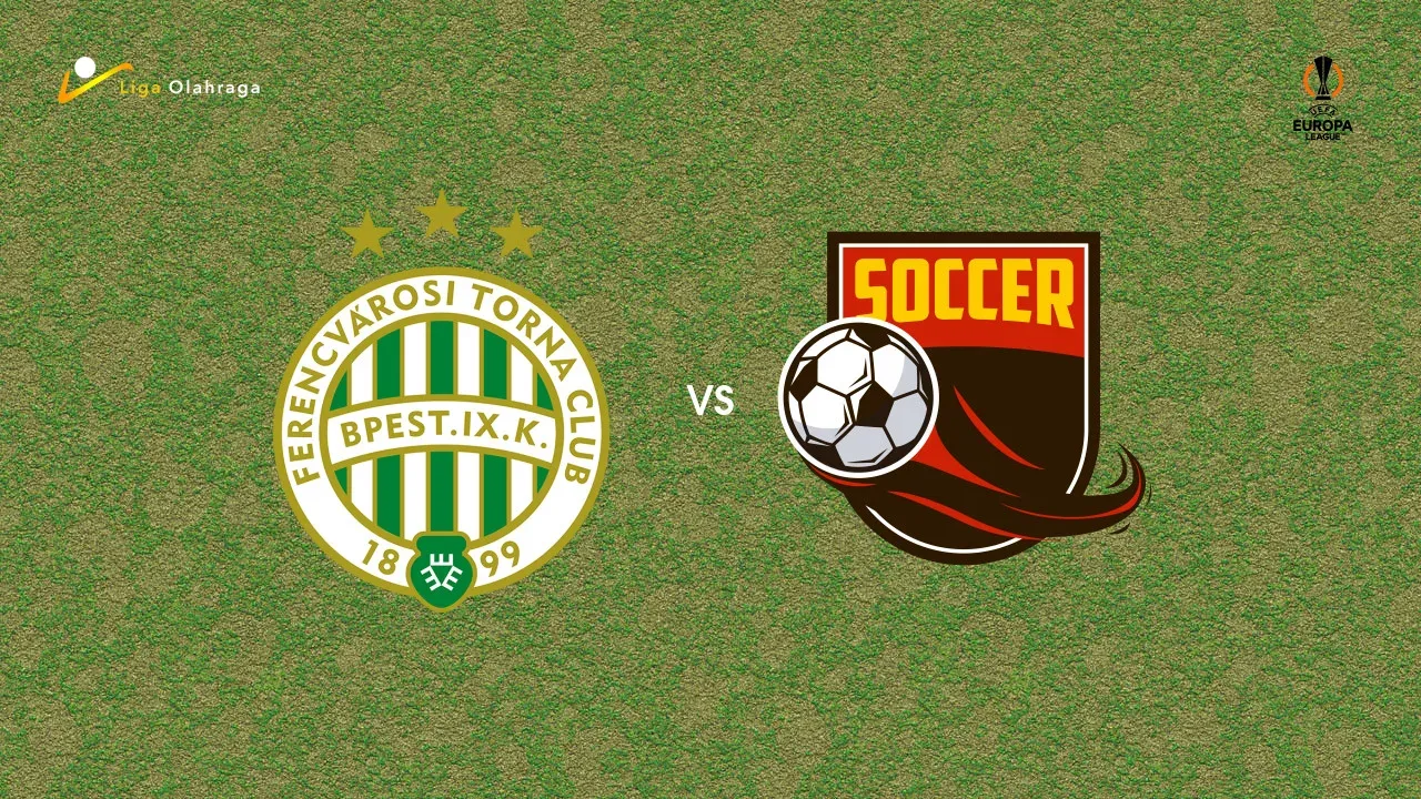 Ferencvaros vs FK Vojvodina: Pertarungan Sengit di Liga Europa