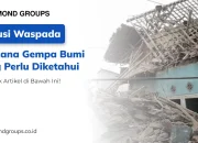 Gempa Bumi dan Kemarau Panjang, Waspada dan Siap Menghadapi Bencana