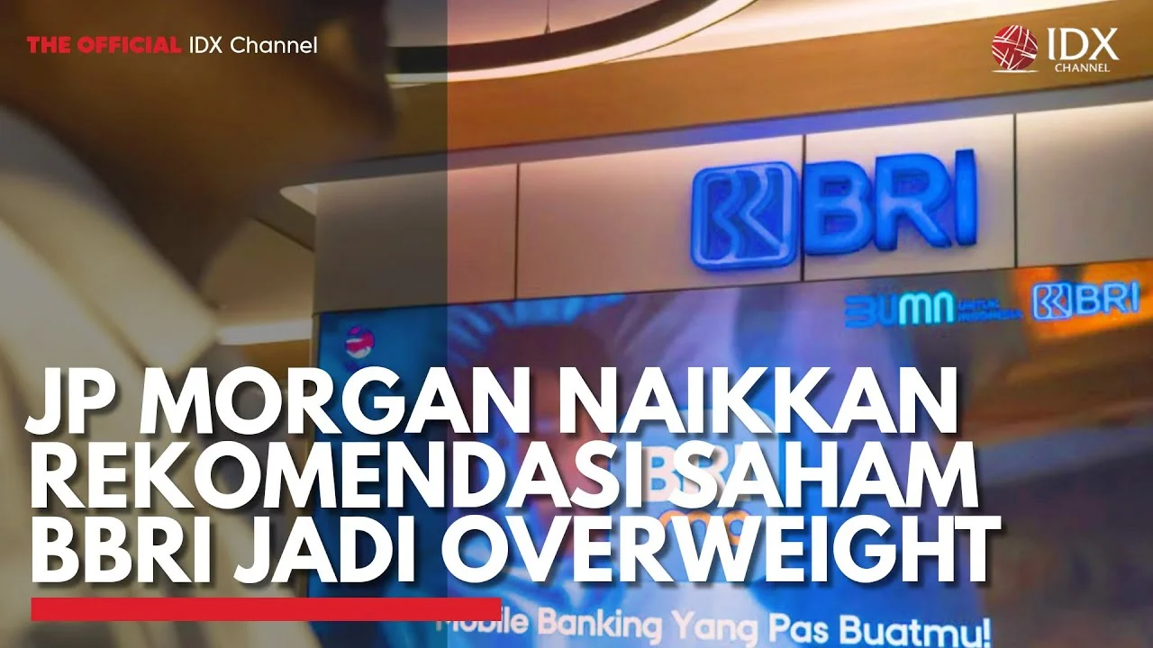 JPMorgan Tingkatkan Rekomendasi Saham BBRI Menjadi Overweight, Apa Alasannya?