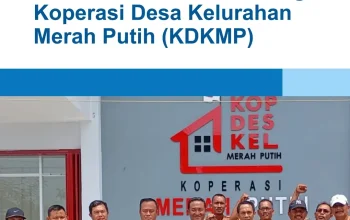 Koperasi Desa/Kelurahan Merah Putih: Membangun Perekonomian Desa dan Meningkatkan Kesejahteraan Masyarakat