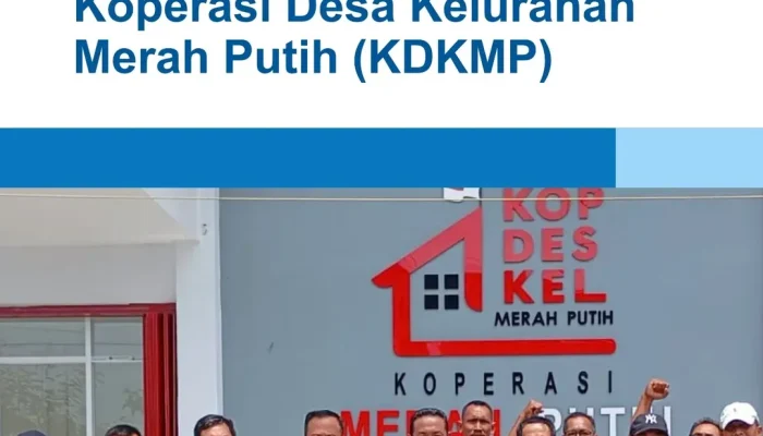 Koperasi Desa/Kelurahan Merah Putih: Membangun Perekonomian Desa dan Meningkatkan Kesejahteraan Masyarakat