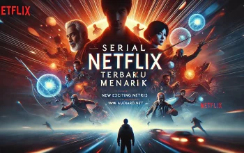 Netflix Siap Menghadirkan Konten Baru dan Menarik