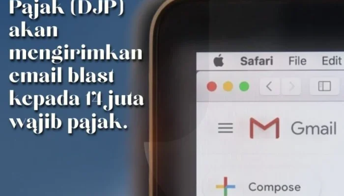 Pemerintah Incar Penerimaan Pajak Kuat, DJP Kirim Email ke 1,85 Juta Penunggak