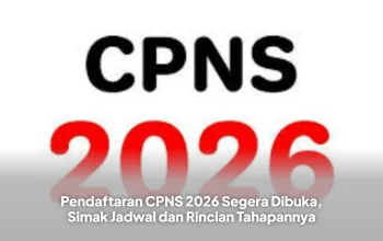 Pemerintah Segera Buka Rekrutmen CPNS 2026, Berikut Informasi Terbaru