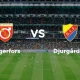 Pertarungan Sengit di Allsvenskan: Degerfors vs Djurgardens dan Kalmar vs Mjallby