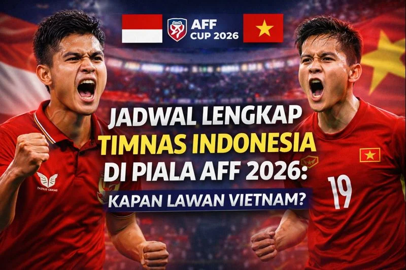 Piala AFF 2026: Timnas Indonesia Siap Tantang Kamboja, Sementara Vietnam Percaya Diri dengan Pemain Naturalisasi