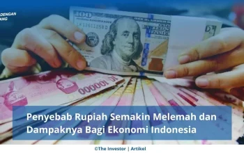 Rupiah Melemah Terhadap Dolar AS, Apa Penyebabnya?